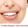 Natural Way To Make Brighter Teeth And Healthy