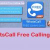 whatsacall app free calling whatscall app free download